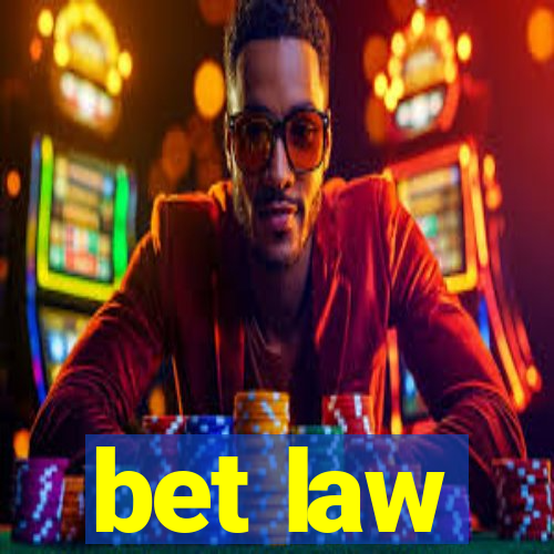 bet law